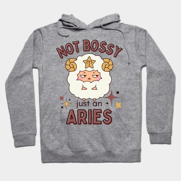 Funny Aries Zodiac Sign - Not Bossy, Just an Aries Hoodie by LittleAna